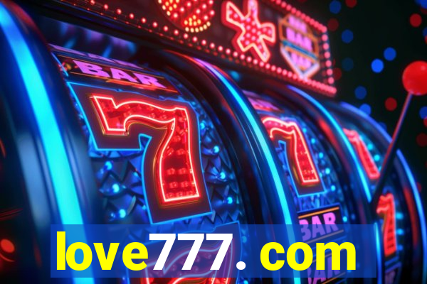 love777. com